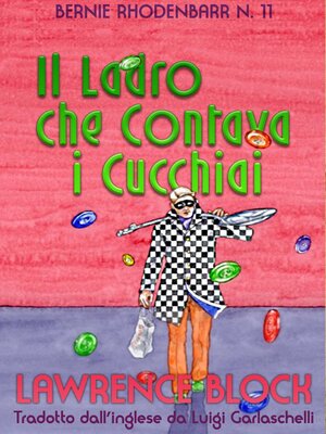 cover image of Il Ladro che Contava i Cucchiai